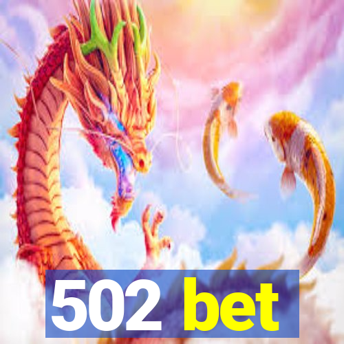 502 bet